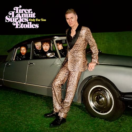 Tirer la Nuit Sur les Étoiles - Only for You (Deluxe Version)