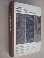 TEXTBOOK OF WOOD TECHNOLOGY: Volume I - Structure, Identification, Uses, and Properties of the Commercial Woods of the United States B0085XW1W4 Book Cover