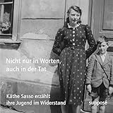 sassoon münchen  Nicht nur in Worten, auch in der Tat: Käthe Sasso erzählt ihre Jugend im Widerstand