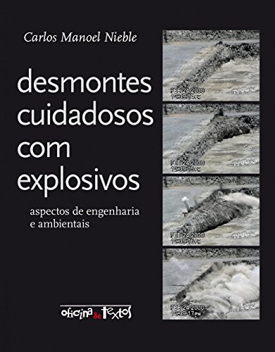 Desmontes Cuidadosos com Explosivos. Aspectos de Engenharia e Ambientais