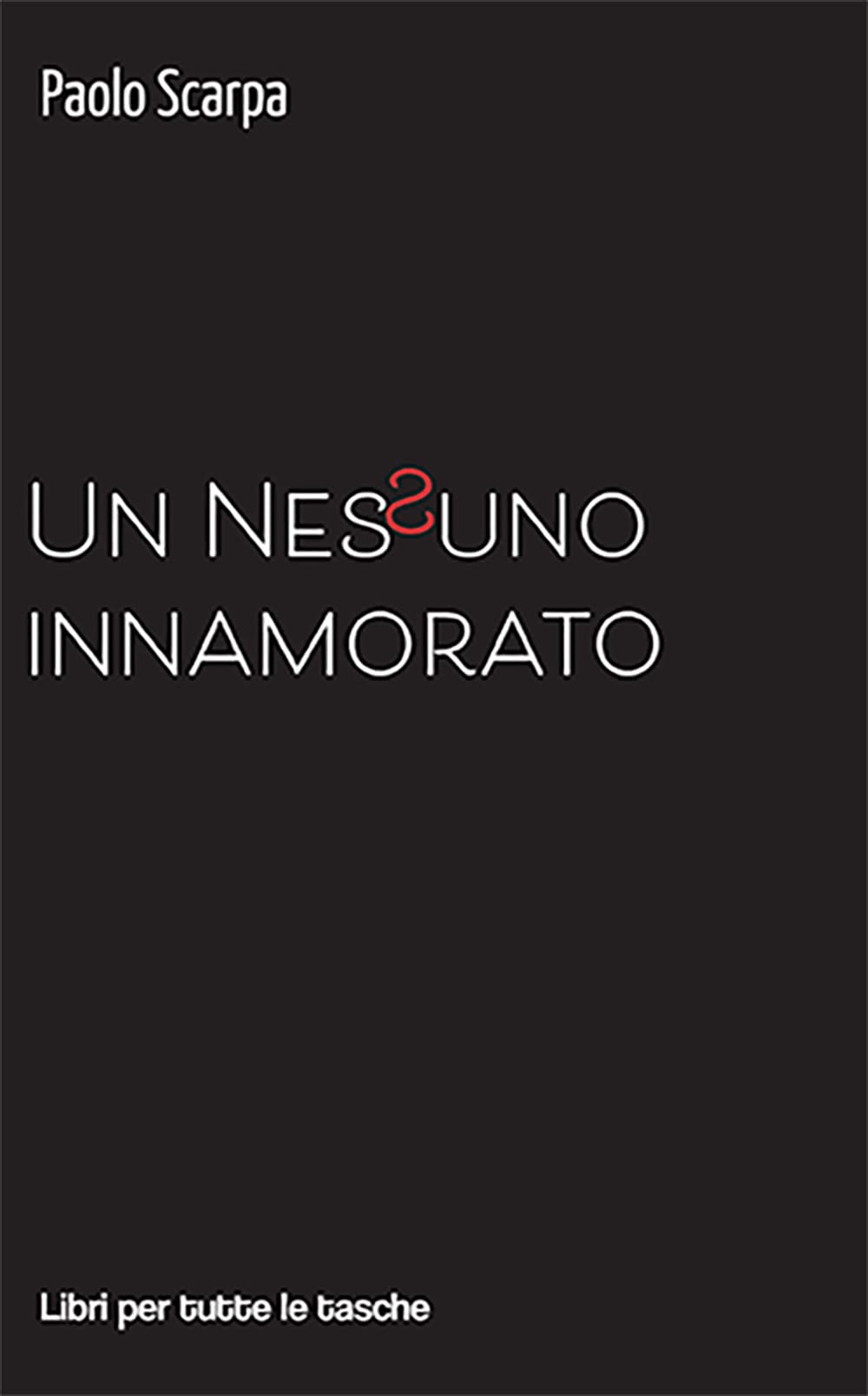 Un Nessuno Innamorato - 4
