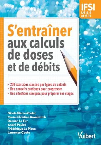 S'entraîner aux calculs de doses et de débits: UE 2.11 et 4.4 - Semestres 1, 2, 3, 4 et 5