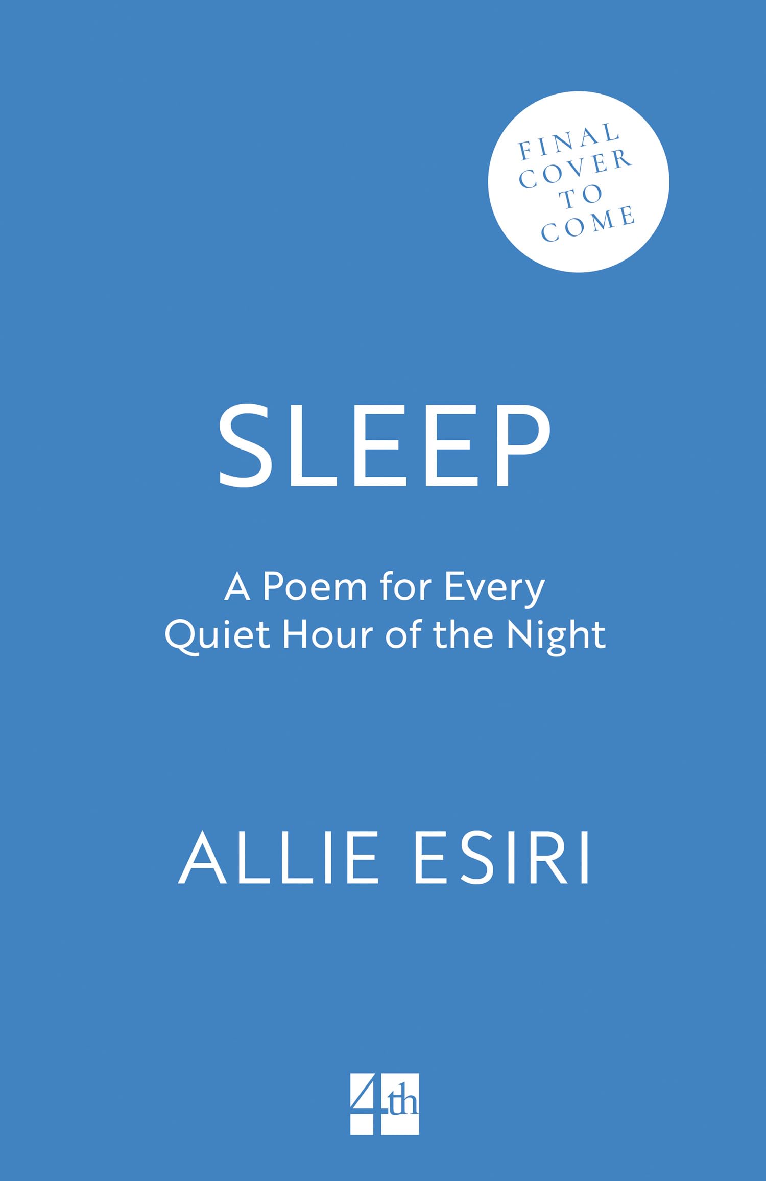 Sleep: A Poem for Every Quiet Hour of the Night