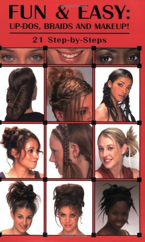 Fun & Easy Updos, Braids & Makeup