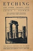 Etching and other graphic arts;: An illustrated treatise, B00088CHDW Book Cover