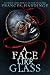 A Face Like Glass