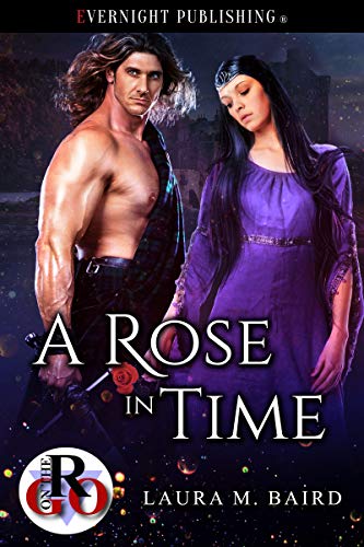 A Rose in Time (By: Laura M. Baird)