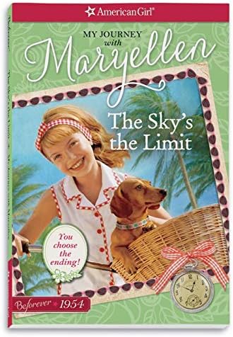 The Sky's the Limit: My Journey With Maryellen (American Girl Beforever Journey)