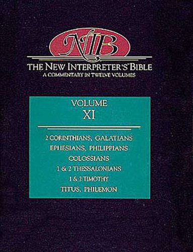 New Interpreter's Bible Volume XI: 2 Corinthians, Galatians, Ephesians, Philippians, Colossians, 1 & 2 Thessalonians, 1 & 2 Timothy, Ti      Hardcover – Bargain Price, July 1, 2000