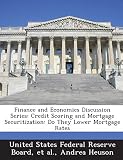 Finance and Economics Discussion Series: Credit Scoring and Mortgage Securitization: Do They Lower Mortgage Rates
