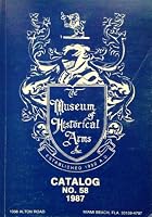 The Museum of Historical Arms, Inc. : Catalog No. Fifty-Eight 58 B002VJCBZ0 Book Cover