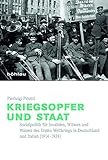 Kriegsopfer und Staat: Sozialpolitik für Invaliden, Witwen und Waisen des Ersten Weltkriegs in Deutschland und Italien (1914-1924) (Italien in der Moderne)
