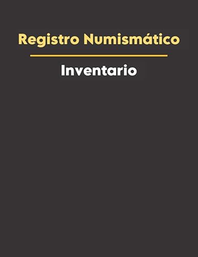 Registro Numismático: Libro para el registro de monedas para coleccionistas para catalogar tus colecciones - 150 páginas de tamaño grande - Cuaderno de colección de monedas