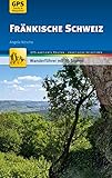 Fränkische Schweiz Wanderführer Michael Müller Verlag: 35 Touren mit GPS-kartierten Routen und praktischen Reisetipps (MM-Wandern)