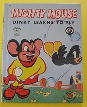 Hardcover Mighty Mouse: Dinky Learns to Fly Book
