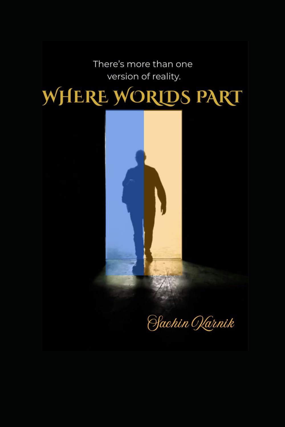 WHERE WORLDS PART: Where Memory Ends, Another Reality Begins (Worlds of Silence & Echoes)