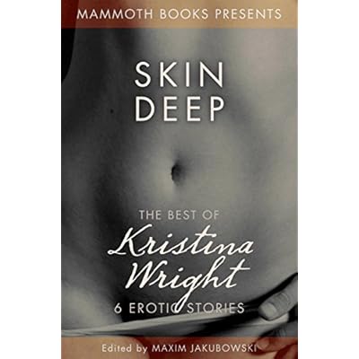 The Mammoth Book of Erotica presents The Best of Kristina Wright