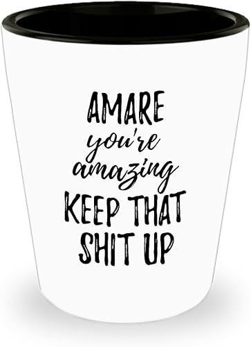 Amare Shotglass You're Amazing Keep That Shit Up Motivation Nombre personalizado Shotglass de 1.5 onzas