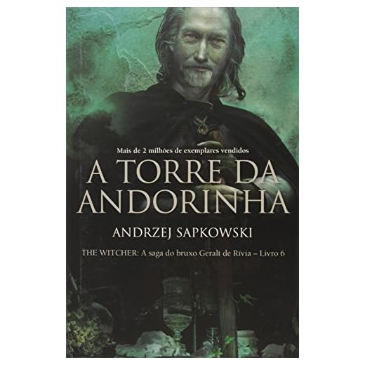 A torre da Andorinha - The Witcher - A saga do bruxo Geralt de Rívia
