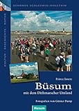 schleswig holstein büsum  Büsum: mit dem Dithmarscher Umland (Schönes Schleswig-Holstein. Kultur - Geschichte - Natur)