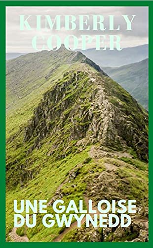 Une Galloise du Gwynedd (French Edition)