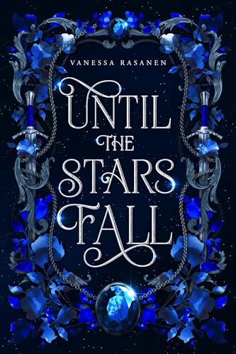 Until the Stars Fall: A Fae Fantasy Romance (Immortal Reveries Book 1)