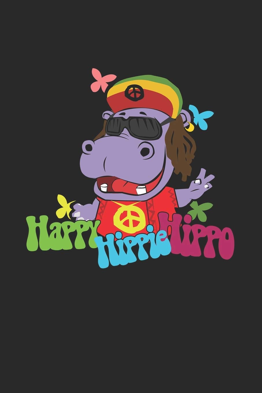 Happy Hippie Hippo: Notebook A5 for Hippie Lover and Member of the Flower Power Movement I A5 (6x9 inch.) I Gift I 120 pages I Dotted I Dot Grid
