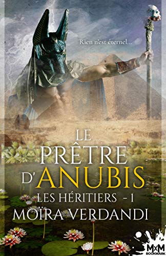 Télécharger Le prêtre d'Anubis: Les Héritiers , T1 Francais PDF