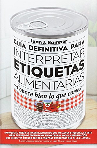 Guía definitiva para interpretar etiquetas alimentarias (Salud) Guía definitiva para interpretar etiquetas alimentarias (Salud)
