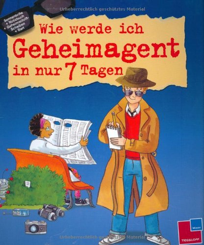 Wie werde ich Geheimagent in nur 7 Tagen?: Erstes Sachbuch plus Wie werde ich Geheimagent in nur 7 Tagen?: Erstes Sachbuch plus