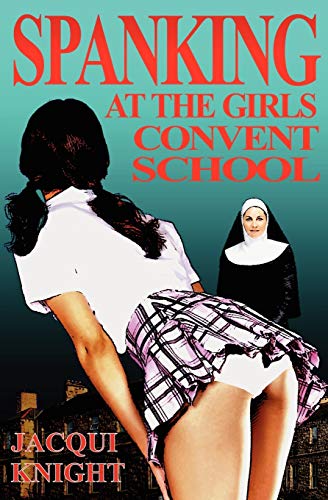 Spanking at the Girl's Convent School
