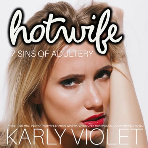 Audiobook: Hotwife: The 7 Sins of Adultery by Karly Violet episode artwork