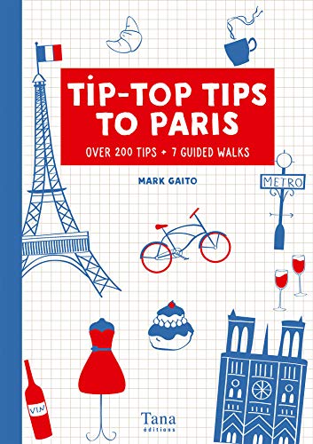 Télécharger Tip-Top Tips to Paris (in english) livre En ligne