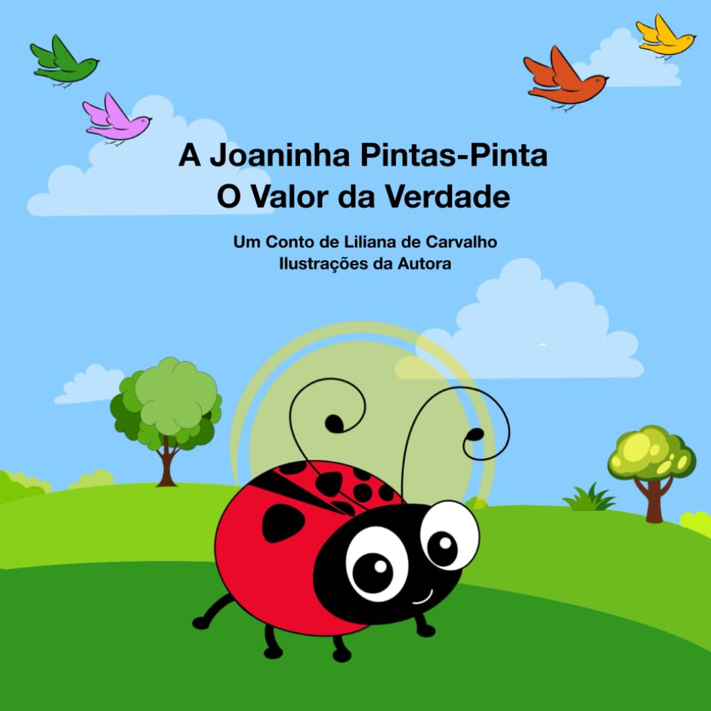 A Joaninha Pintas-Pinta: O Valor da Verdade