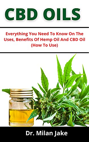 CBD OILS: Learn And Master how To Use CBD Oils In Curing Numerous Skils And Infectious Problems, All About Essential… - Image 3