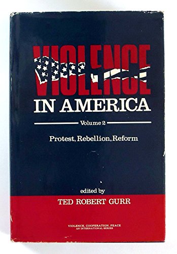 Violence in America: Protest, Rebellion, Reform... 0803932294 Book Cover