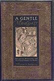 A Gentle Madness: Bibliophiles, Bibliomanes and the Eternal Passion for Books