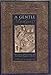 A Gentle Madness: Bibliophiles, Bibliomanes and the Eternal Passion for Books