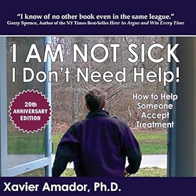 I Am Not Sick I Don&rsquo;t Need Help!