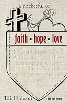Paperback A Pocketful of Faith, Hope, and Love: A Bible Study for Teens Book