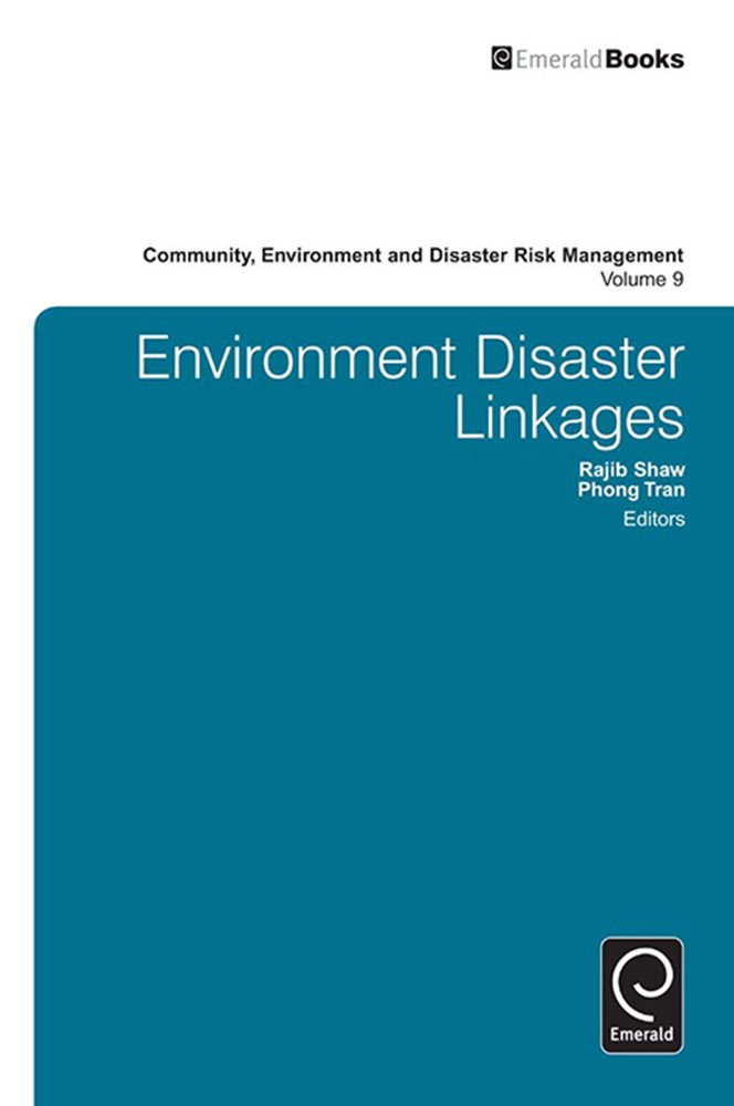 Environment Disaster Linkages (Community, Environment and Disaster Risk Management Book 9)
