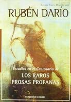 Rube´n Dari´o: Estudios en el centenario de Los raros y Prosas profanas (Serie Literatura) (Spanish Edition) 8447204251 Book Cover