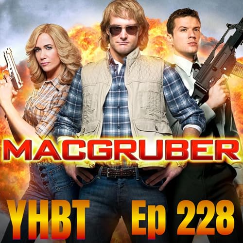 Episode 228 - MacGruber