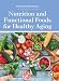 Nutrition and Functional Foods for Healthy Aging