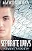 Separate Ways: Danny's Story (The Boys Of Colony Theta Book 1)