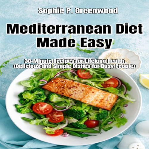 Mediterranean Diet Made Easy by Sophie P. Greenwood episode artwork