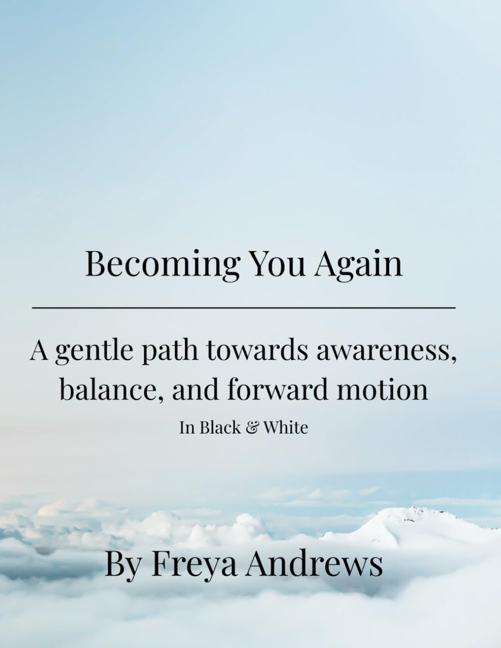 Becoming You Again- Your Starting Point: This is the Black & White Version