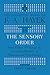 The Sensory Order and Other Writings on the Foundations of Theoretical Psychology
