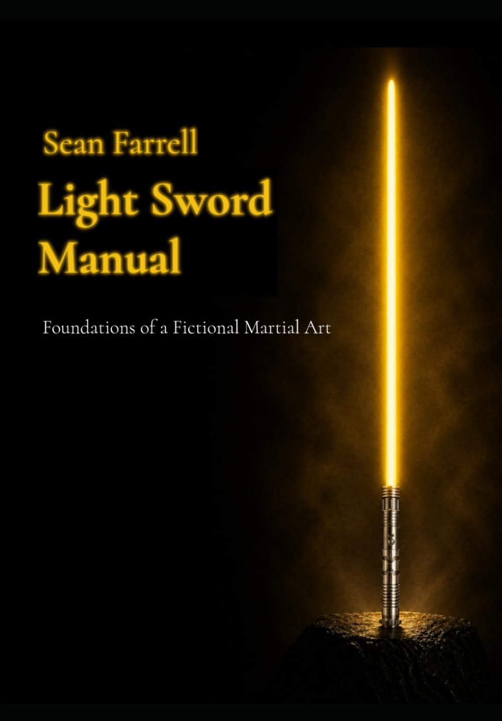 Light Sword Manual: Foundations of a Fictional Martial Art