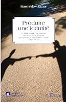 Produire une identité: Le personnage homosexuel dans le roman français de la seconde moitié du XIX e siècle (1859-1899) 2343041121 Book Cover